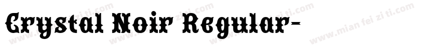 Crystal Noir Regular字体转换
